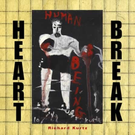 Richard Kurtz - HEART BREAK (HUMAN BEING)