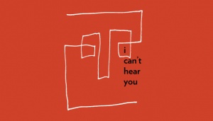 I Can\'t Hear You
